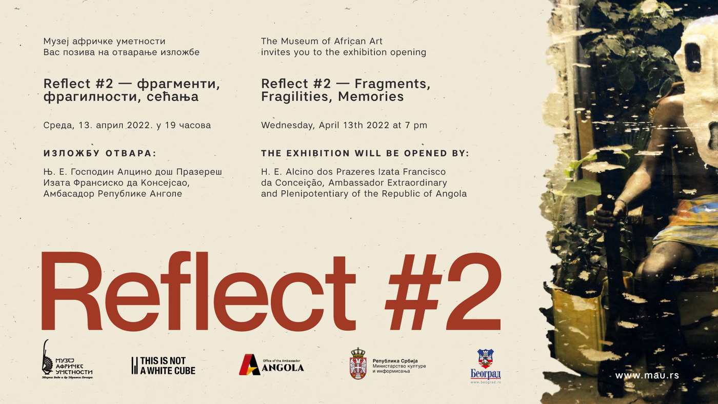 Reflect #2 – фрaгмeнти, фрaгилнoсти, сeћaњa: Савремена уметност Анголе