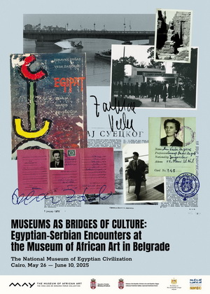 Museums as Bridges of Culture: Egyptian-Serbian Encounters at the Museum of African Art in Belgrade