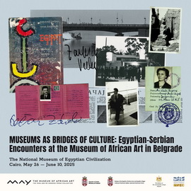 Museums as Bridges of Culture: Egyptian-Serbian Encounters at the Museum of African Art in Belgrade